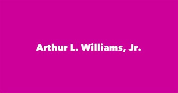 Arthur L. Williams, Jr.